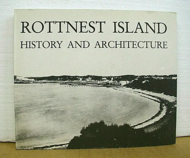 Rottnest Island History & Architecture by R.J. Ferguson 1986 First Edition