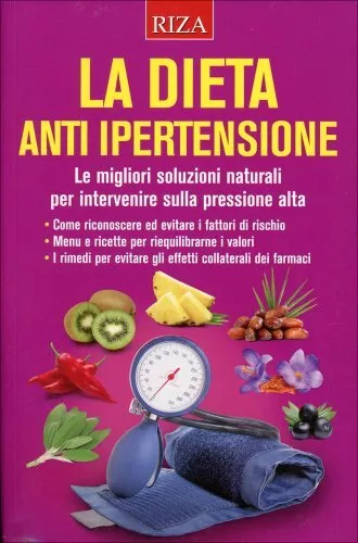 Libro La Dieta Anti Ipertensione - Riza Edizioni