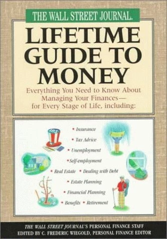 THE WALL STREET JOURNAL LIFETIME GUIDE TO MONEY: By Staff Of The Wall St. Mint