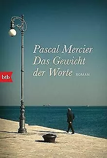 Das Gewicht der Worte: Roman von Mercier, Pascal | Buch | Zustand gut