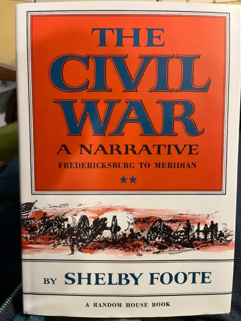 FREDERICKSBURG TO MERIDIAN (THE CIVIL WAR: A NARRATIVE, By Shelby Foote * Mint *