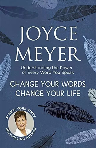 Change Your Words, Change Your Life: Understanding the Power o ..9781444745214
