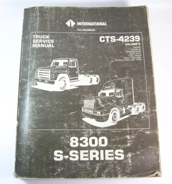 International Truck Navistar 8300 S-Series Service Shop Repair Manual Vol II