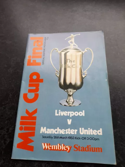 1983 MILK CUP FINAL PROGRAMME LIVERPOOL v MAN UTD Mar 1983 @ Wembley FLC