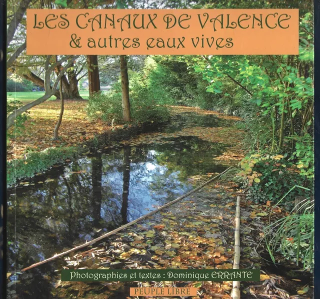 LES CANAUX DE VALENCE ET AUTRES EAUX VIVES . Dominique ERRANTE