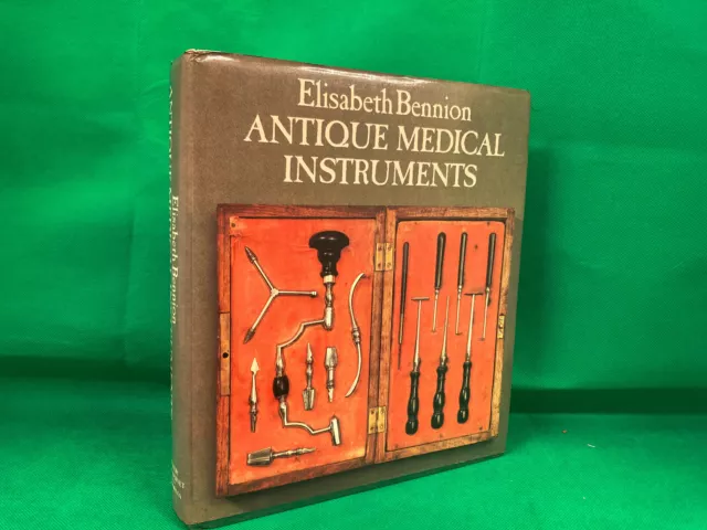 Antique Medical Instruments Bennion, Elisabeth 1979 1st Ed illustrated