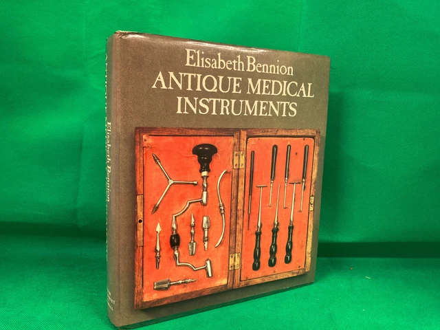 Antique Medical Instruments Bennion, Elisabeth 1979 1st Ed illustrated