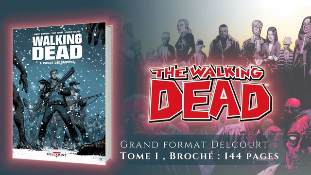 Walking Dead T01: Passé Décomposé Robert Kirkman WALKING DEAD TOME 1 : Passé décomposé Delcourt | NEUF | LIVRAISON