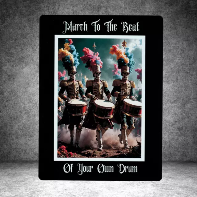 March To The Beat Of Your Own Drum Dark Metal Art Plaque sign Print 20cm x 15cm