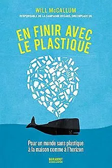 En finir avec le plastique: Pour un monde sans plastique... | Buch | Zustand gut