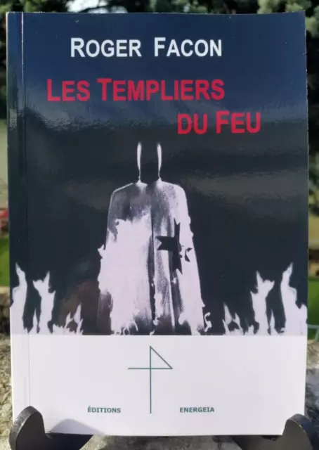 Les Templiers du Feu - Roger Facon - Ordre du Temple Solaire - Fulcanelli - OTS