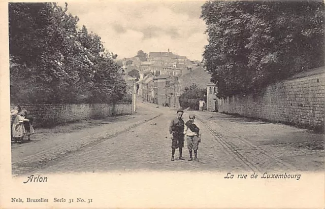 Belgique - ARLON (Prov. Lux.) La rue de Luxembourg - Ed. Nels Série 31 N. 31