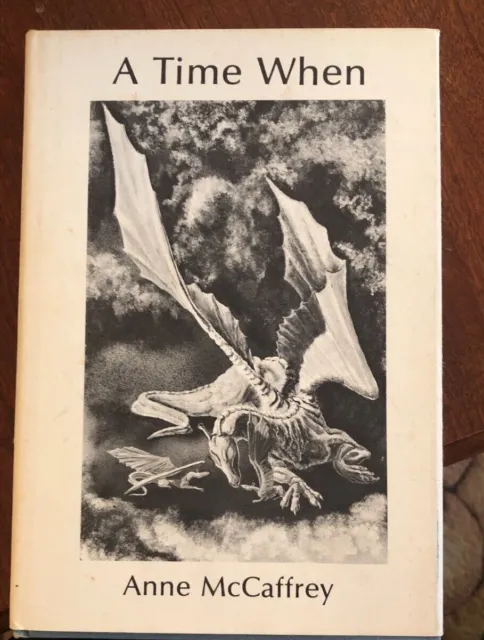  Anne McCaffrey A Time When 1975 SIGNED/FE/DJ; # 740 of 800. LIKE NEW