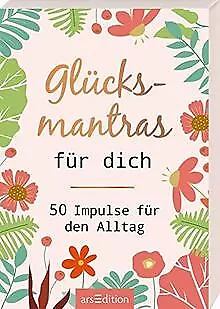 Glücksmantras für dich: 50 Impulse für den Alltag | Buch | Zustand gut