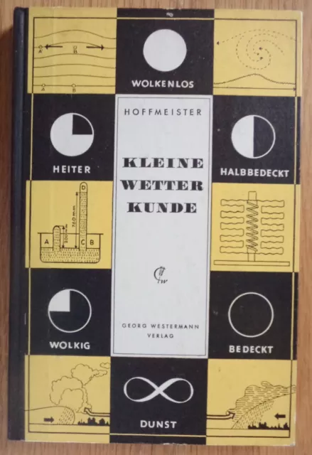 Kleine Wetterkunde -Eine Einführung in die Meteorologie von Johannes Hoffmeister