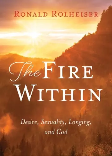 Ronald Rolheiser The Fire Within (Poche)