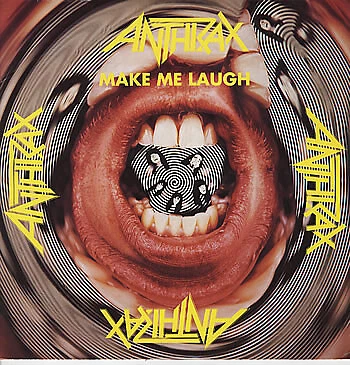 Anthrax - Make Me Laugh - Used Vinyl Record 12 - N6806A