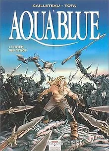 Aquablue, tome 9 : Le Totem des Cynos | Buch | Zustand gut