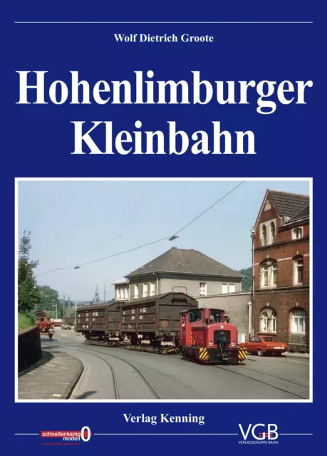 Hohenlimburger Kleinbahn | Wolf Dietrich Groote | Buch | Deutsch | 2020