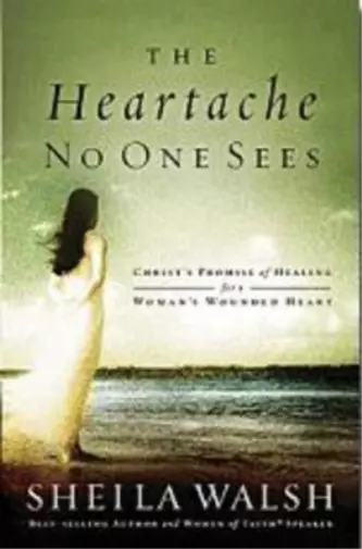 Sheila Walsh The Heartache No One Sees (Poche)