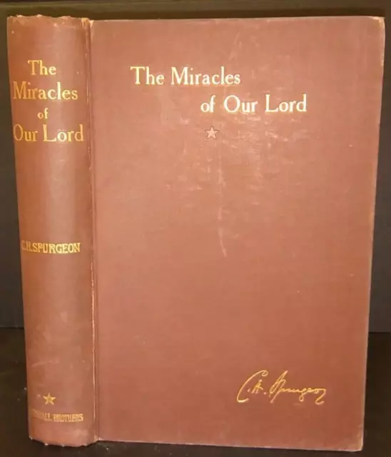 The Miracles of Our Lord by C. H. Spurgeon - Passmore and Alabaster