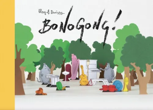 Bonogong!|Moog; Dwiggy|Gebundenes Buch|Deutsch|ab 3 Jahren