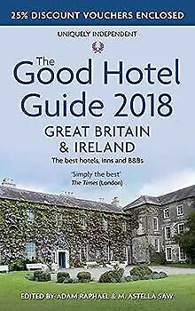 The Good Hotel Guide 2018 Great Britain and Ireland: The... | Buch | Zustand gut