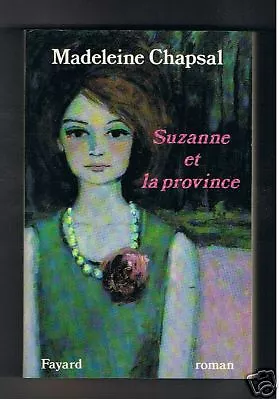 Madeleine Chapsal Suzanne Et La Province 1993  Dedicace