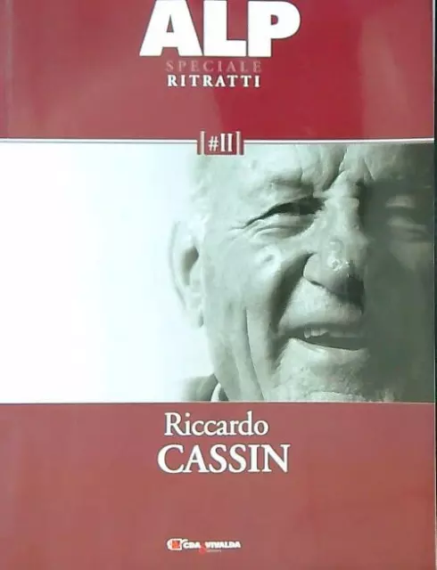 Alp Speciale Ritratti. Riccardo Cassin Aa.vv. Cda Vivalda 2008  Brossura