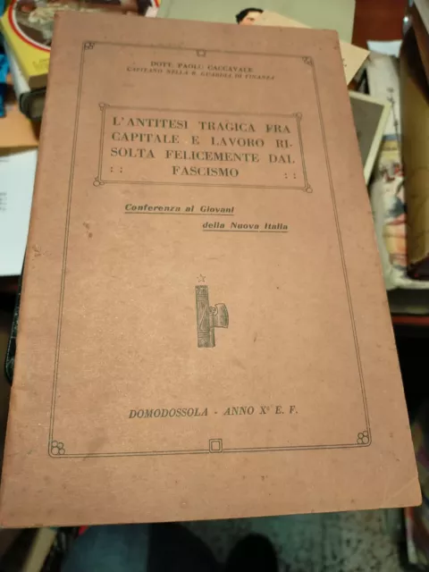 l'antitesi tragica fra capitale e lavoro risolta dal fascismo Domodossola 1932