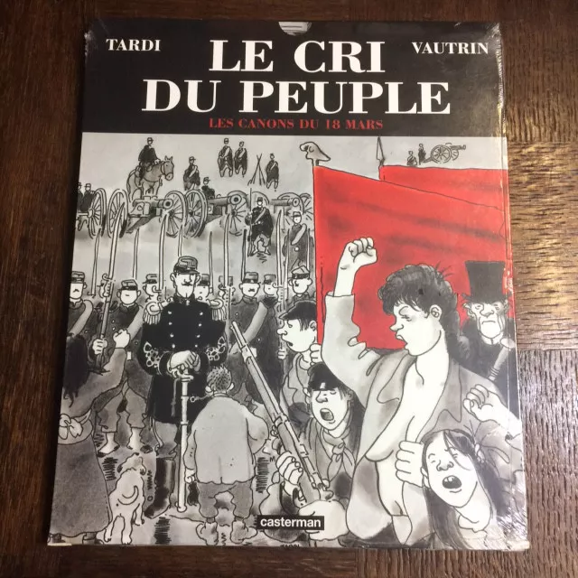 Le Cri Du Peuple T1 Le Canons Du 18 Mars Eo - Tardi