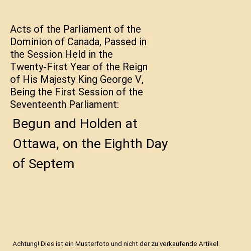 ACTS OF THE Parliament of the Dominion of Canada, Passed in the Session