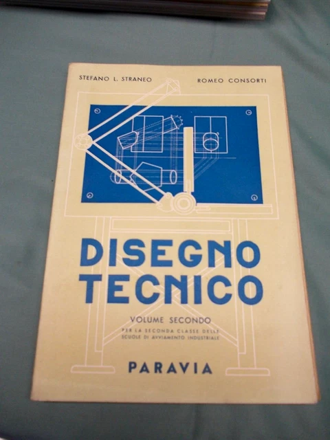 Paravia DISEGNO TECNICO VOLUME Secondo Straneo Consorti Paravia 1953 EUR 13,00 ...