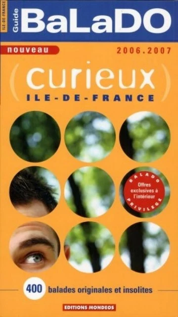 Guide Balado Curieux Ile-de-France 2006-2007 [Reliure inconnue] by