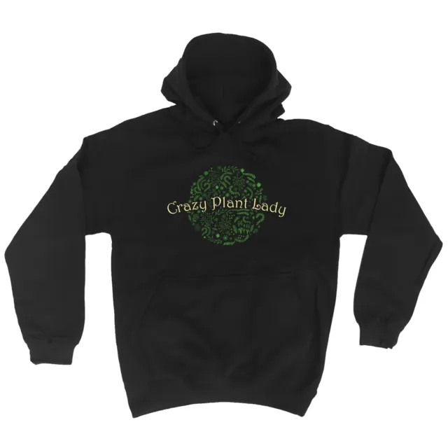 Crazy Plant Lady Gardening Garden Funny Joke HOODIE Birthday gift present