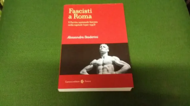 9788843071883 Fascisti a Roma. Il Partito nazionale fascista.. (1921-1943),21a21