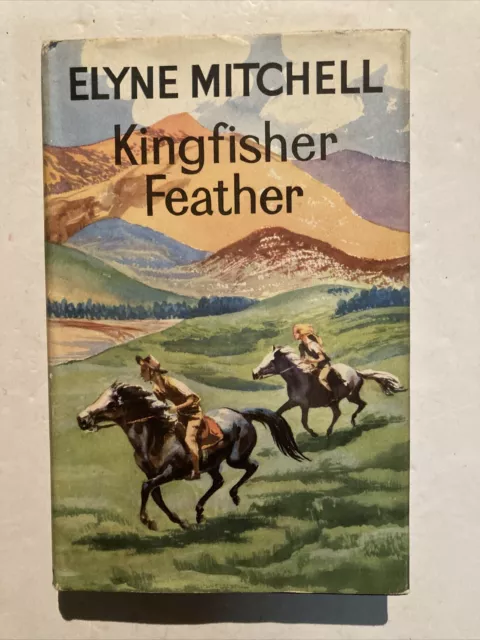 Kingfisher Feather by Elyne Mitchell 1962 1st Edition Hardcover Book