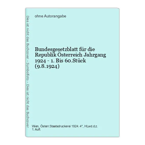 Bundesgesetzblatt für die Republik Österreich Jahrgang 1924 - 1. Bis 60.Stück (9