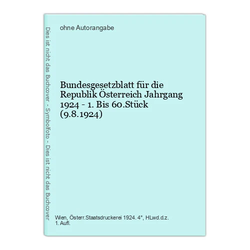 Bundesgesetzblatt für die Republik Österreich Jahrgang 1924 - 1. Bis 60.Stück (9