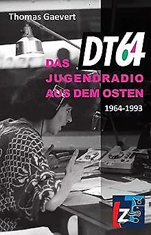 DT64: Das Jugendradio aus dem Osten 1964-1993 von G... | Buch | Zustand sehr gut