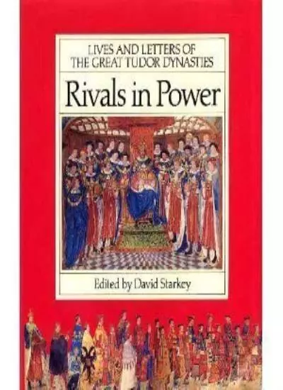 Rivals in Power By David Starkey