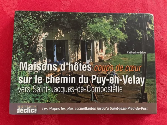 Maisons d'hôtes coup de coeur sur le chemin du Puy-en-Velay vers Saint-Jacque...