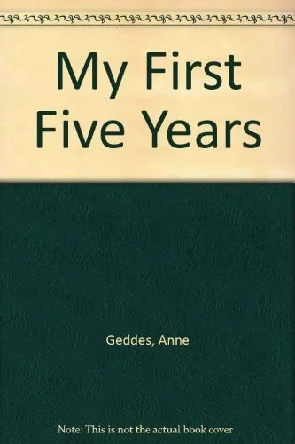 My First Five Years,Anne Geddes