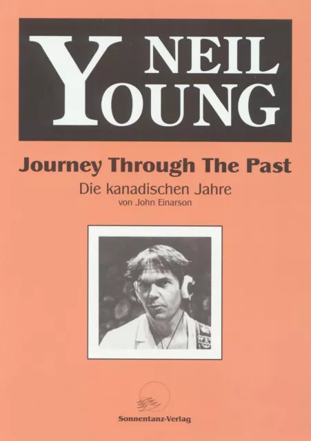 Neil Young - Journey Through The Past: Die kanadischen Jahre