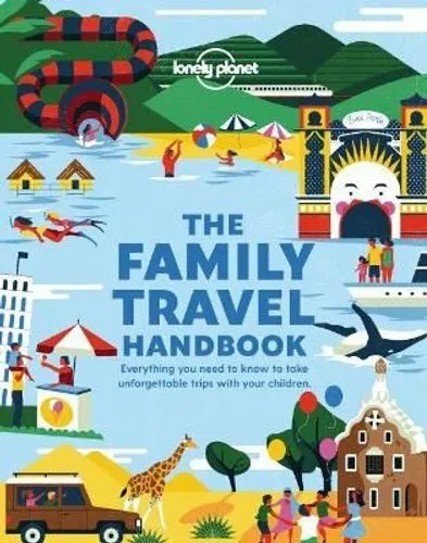 Lonely Planet The Family Travel Handbook by Lonely Planet 9781788689151