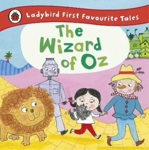 The Wizard of Oz: Ladybird First Favourite Tales (Relié)