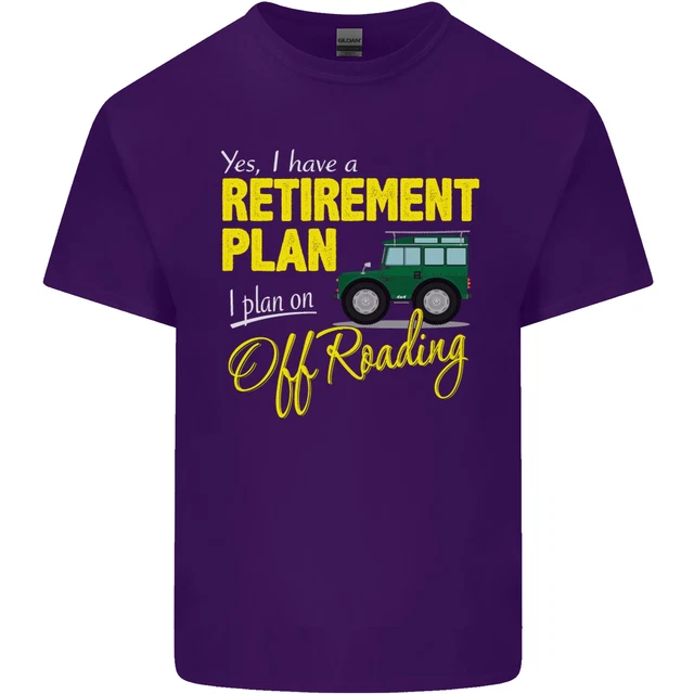 T-shirt da uomo in cotone divertente Retirement Plan Off Roading 4X4 Road 10