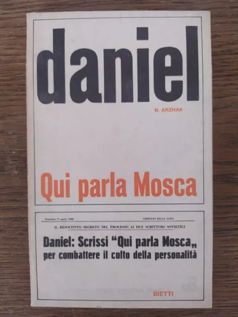 Libro - Qui Parla Mosca - Daniel N. Arzhak - Bietti Ed. 1966 Illustrato