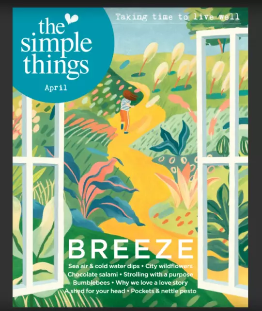 The Simple Things Magazine April 2021 Live Well BREEZE