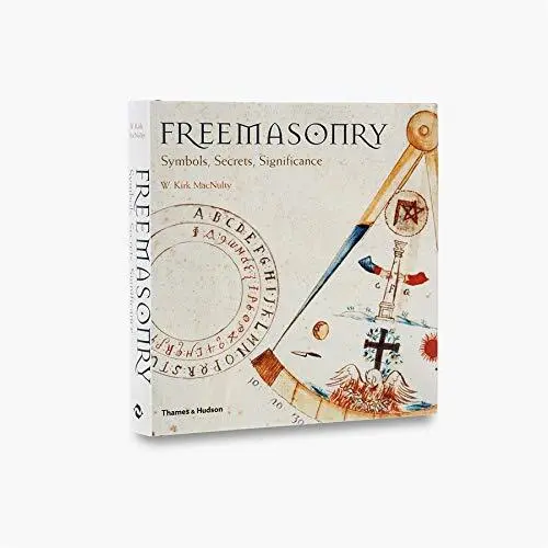 Freemasonry: Symbols, Secrets, Significance By W. Kirk MacNulty
